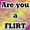 Are you a flirt