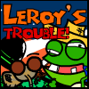 Leroy’s Trouble