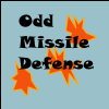 Odd Missile Defense
