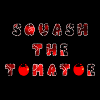 Squash The Tomatoe