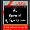World’s Worst Jigsaw #2: Shades Of My Favorite Color