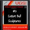 World’s Worst Jigsaw #3: Cotton Ball Sculptures